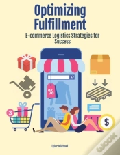 Capa do artigo Optimizing Fulfillment: E-Commerce Logistics Strategies For Success