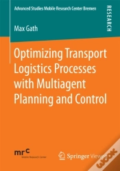 Capa do artigo Optimizing Transport Logistics Processes With Multiagent Planning And Control