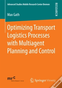 Capa do artigo Optimizing Transport Logistics Processes With Multiagent Planning And Control