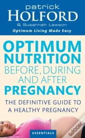Capa do artigo Optimum Nutrition Before, During And After Pregnancy
