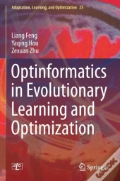 Optinformatics In Evolutionary Learning And Optimization