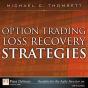 Option Trading Loss Recovery Strategies - Preview