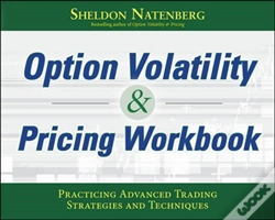 Capa do artigo Option Volatility & Pricing Workbook: Practicing Advanced Trading Strategies And Techniques
