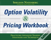 Capa do artigo Option Volatility & Pricing Workbook: Practicing Advanced Trading Strategies And Techniques