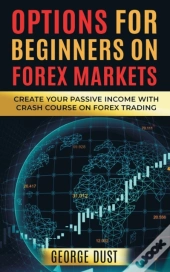 Options For Beginners On Forex Markets