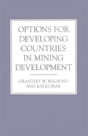 Options For Developing Countries In Mining Development - Preview