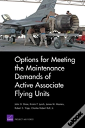 Options For Meeting The Maintenance Demands Of Active Associate Flying Units