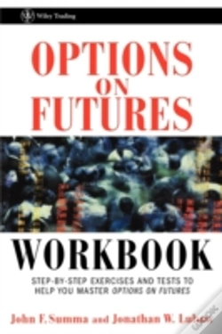 Capa do artigo Options On Futures, Workbook: Step-By-Step Exercises And Tests To Help You Master Options On Futures
