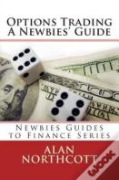 Options Trading A Newbies' Guide