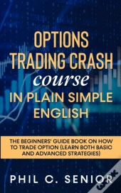 Options Trading Crash Course In Plain And Simple English
