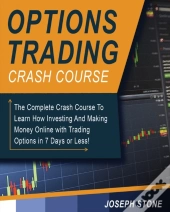 Options Trading Crash Course: The Comple