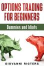 Options Trading For Beginners, Dummies & Idiots - Preview