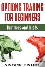 Capa do artigo Options Trading For Beginners, Dummies & Idiots