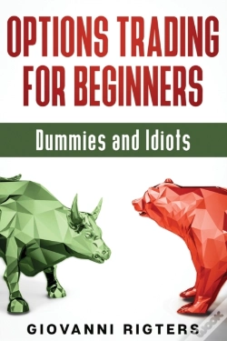Capa do artigo Options Trading For Beginners, Dummies & Idiots