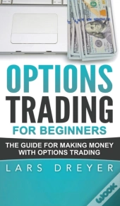Options Trading For Beginners: The Guide