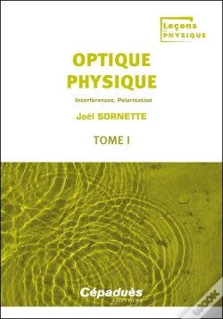 Capa do artigo Optique Physique Tome 1 : Interférences, Polarisation