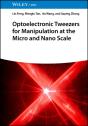 Optoelectronic Tweezers For Manipulation At The Micro And Nano Scale - Preview