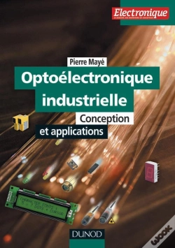 Capa do artigo Optoélectronique Industrielle - Conception Et Applications : Conception Et Applications