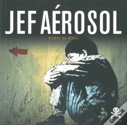 Capa do artigo Opus Delits : Jef Aérosol ; Risque De Rêves