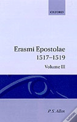 Capa do artigo Opus Epistolarum Des. Erasmi Roterodami: Volume Iii: 1517-1519