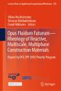 Opus Fluidum Futurumâ€”Rheology Of Reactive, Multiscale, Multiphase Construction Materials - Preview