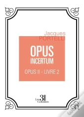Opus Incertum T.2 : Livre 2