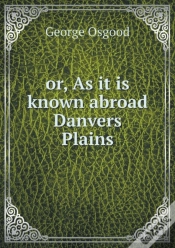 Capa do artigo Or, As It Is Known Abroad Danvers Plains