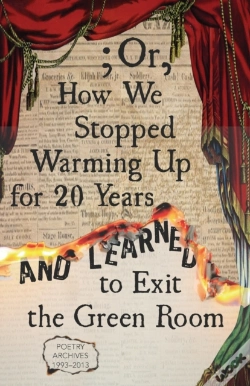Capa do artigo ; Or, How We Stopped Warming Up For 20 Years And Learned To Exit The Green Room