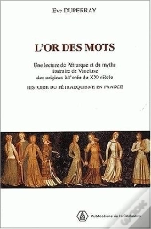 Or Mots. Lecture Petrarque Et Mythe Litteraire Vaucluse Origines Oree 20e Siecle. 35
