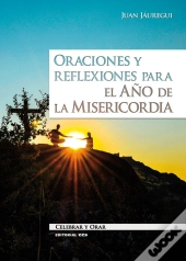 Oraciones Y Reflexiones Para El Año De La Misericordia 