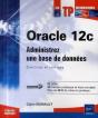 Oracle 12c ; Administrez Une Base De Données ; Exercices Et Corrigés - Preview