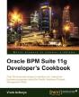 Oracle Bpm Suite 11g Developer'S Cookbook - Preview
