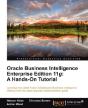 Oracle Business Intelligence Enterprise Edition 11g: A Hands-On Tutorial - Preview