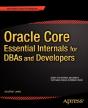 Oracle Core: Essential Internals For Dbas And Developers - Preview