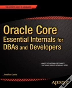 Capa do artigo Oracle Core: Essential Internals For Dbas And Developers