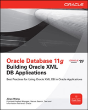 Oracle Database 11g Building Oracle Xml Db Applications - Preview