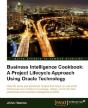 Oracle Database 11g: Data Warehousing And Business Intelligence Solutions Cookbook - Preview