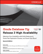 Oracle Database 11g Release 2 High Availability: Maximize Your Availability With Grid Infrastructure, Rac And Data Guard - Preview