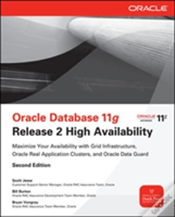 Capa do artigo Oracle Database 11g Release 2 High Availability: Maximize Your Availability With Grid Infrastructure, Rac And Data Guard
