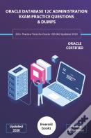 Oracle Database 12c Administration Exam Practice Questions & Dumps