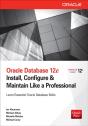 Oracle Database 12c Install, Configure & Maintain Like A Professional - Preview