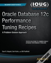 Oracle Database 12c Performance Tuning Recipes