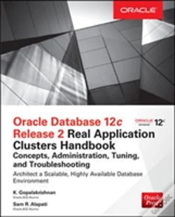 Capa do artigo Oracle Database 12c Release 2 Real Application Clusters Handbook: Concepts, Administration, Tuning & Troubleshooting