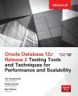Oracle Database 12c Release 2 Testing Tools And Techniques For Performance And Scalability - Preview
