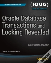 Oracle Database Transactions And Locking Revealed