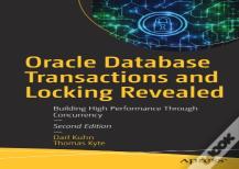 Oracle Database Transactions And Locking Revealed