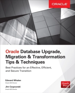 Capa do artigo Oracle Database Upgrade, Migration & Transformation Tips & Techniques