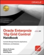 Oracle Enterprise Manager 10g Grid Control Handbook