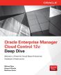 Oracle Enterprise Manager Cloud Control 12c Deep Dive - Preview