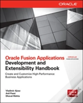 Oracle Fusion Applications Development And Extensibility Handbook